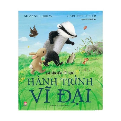 When You Need a Friend - Badger and the Great Journey By Suzanne Chiew Cover Image
