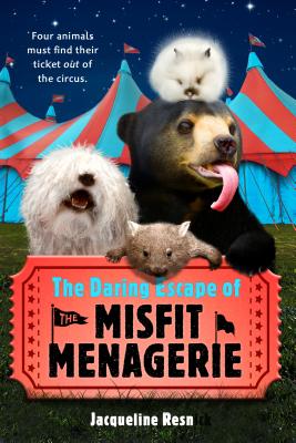 The Daring Escape of the Misfit Menagerie Cover Image