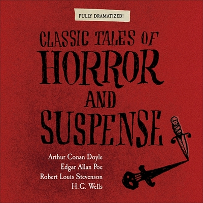 Classic Tales of Horror and Suspense Lib/E