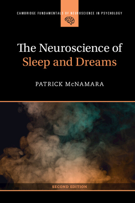 The Neuroscience of Sleep and Dreams (Cambridge Fundamentals of Neuroscience in Psychology) Cover Image