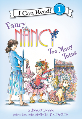 Too Many Tutus (Fancy Nancy Readers)