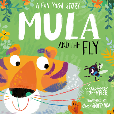 Mula and the Fly: A Fun Yoga Story: A Fun Yoga Story Cover Image