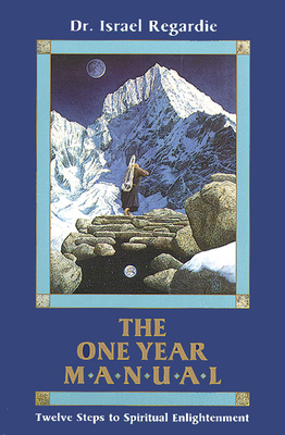 The One Year Manual: Twelve Steps to Spiritual Enlightenment Cover Image