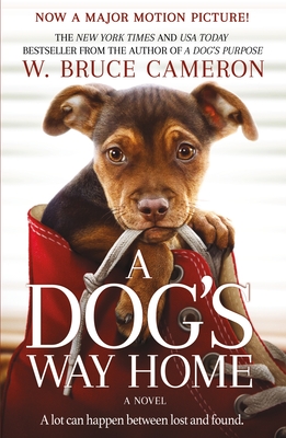 A Dog's Way Home Movie Tie-In: A Novel (A Dog's Way Home Novel #1)