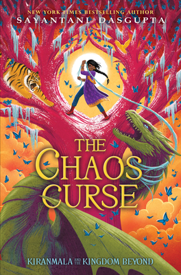 The Chaos Curse (Kiranmala and the Kingdom Beyond #3)