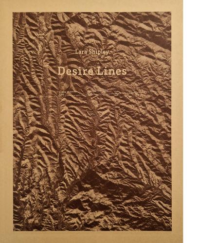 Desire Lines By Lara Shipley (Photographer) Cover Image