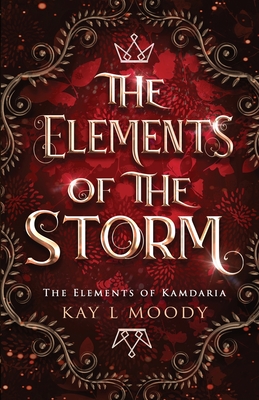 The Elements of the Storm By Kay L. Moody Cover Image