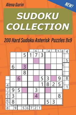 Sudoku Collection: 200 Hard Sudoku Asterisk Puzzles 9x9