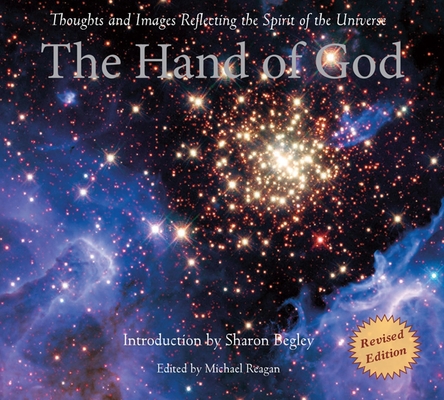 The Hand of God: Thoughts and Images Reflecting the Spirit of the Universe By Michael Reagan Cover Image