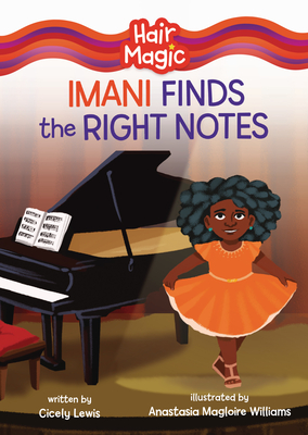 Imani Finds the Right Notes (Hair Magic (Read Woke (Tm) Chapter Books))