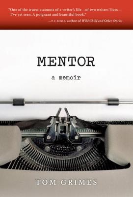 Mentor: A Memoir By Tom Grimes Cover Image
