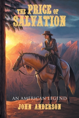 The Price of Salvation: An American Legend Cover Image
