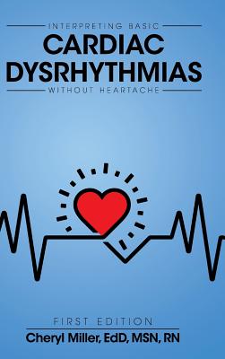 Interpreting Basic Cardiac Dysrhythmias Without Heartache Cover Image