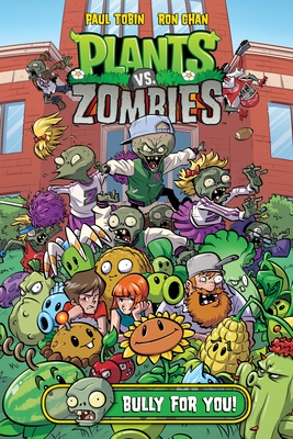 Plants vs. Zombies Volume 3: Bully For You By Paul Tobin, Ron Chan (Illustrator) Cover Image