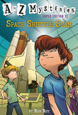 A to Z Mysteries Super Edition #12: Space Shuttle Scam Cover Image