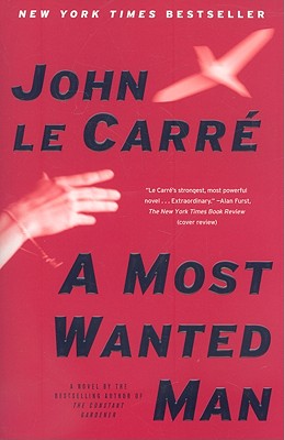 A Most Wanted Man: A Novel