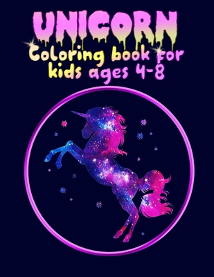 Unicorn Colouring Books for Kids 4-8 Ages : 100+ Pages of Cool