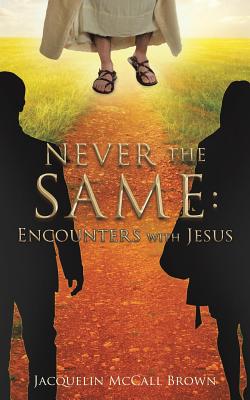 Never the Same: Encounters with Jesus Cover Image