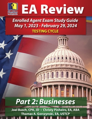 PassKey Learning Systems EA Review Part 2 Businesses; Enrolled Agent Study Guide: May 1, 2023-February 29, 2024 Testing Cycle Cover Image
