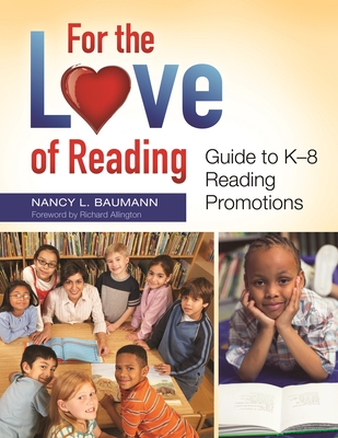 For the Love of Reading: Guide to K-8 Reading Promotions Cover Image