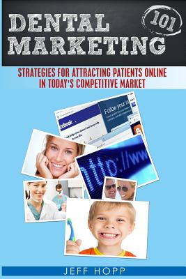 Dental Marketing 101: Strategies For Attracting Patients In Today's Competitive Market Cover Image