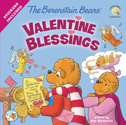 The Berenstain Bears' Valentine Blessings: A Valentine's Day Book for Kids By Mike Berenstain Cover Image