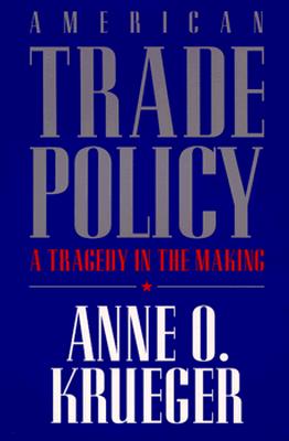 American Trade Policy: A Tragedy in the Making Cover Image