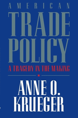 American Trade Policy: A Tragedy in the Making Cover Image