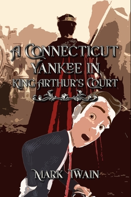 A Connecticut Yankee in King Arthur's Court