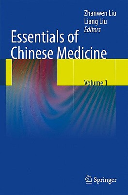 Essentials of Chinese Medicine, Volume 1: Foundations of Chinese Medicine Cover Image