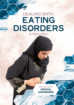 Dealing with Eating Disorders By Bethany Bryan Cover Image