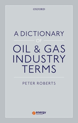 A Dictionary of Oil & Gas Industry Terms Cover Image