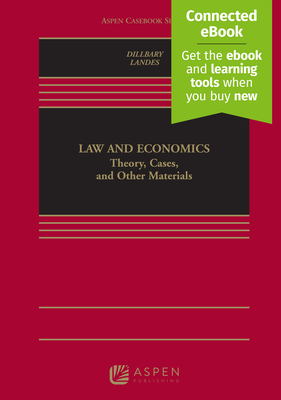 Law and Economics: Theory, Cases, and Other Materials [Connected Ebook] (Aspen Casebook)