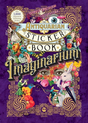 The Antiquarian Sticker Book: Imaginarium (The Antiquarian Sticker Book Series) By Odd Dot, Tae Won Yu (By (artist)), Tae Won Yu (Selected by) Cover Image