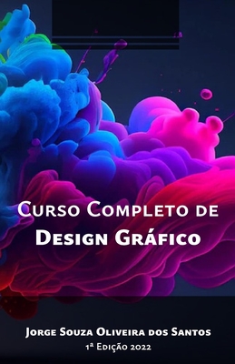 Curso Completo de Design Gráfico By Jorge Souza Oliveira Dos Santos Cover Image