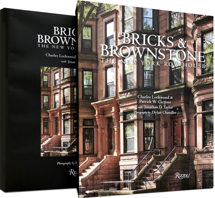 Bricks & Brownstone: The New York Row House By Charles Lockwood, Patrick W. Ciccone, Jonathan D. Taylor, Dylan Chandler (Photographs by) Cover Image