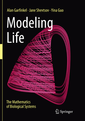 Modeling Life: The Mathematics of Biological Systems Cover Image