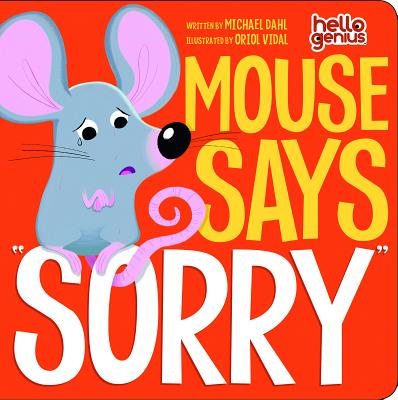 Mouse Says Sorry (Hello Genius) Cover Image