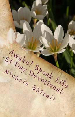 Awake! Speak Life 21 Day Devotional: Let's Be Intentional About Our Happiness. (Awake! 21 Day Devotionals #1)