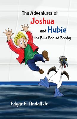 The Adventures of Joshua and Hubie the Blue Footed Booby cover