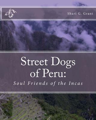 Soul Friends of the Incas: Dogs of Peru Cover Image