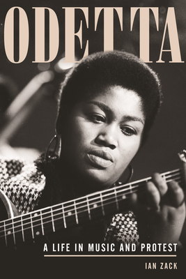 Odetta: A Life in Music and Protest By Ian Zack Cover Image