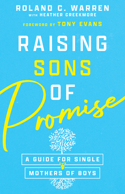 Raising Sons of Promise: A Guide for Single Mothers of Boys Cover Image