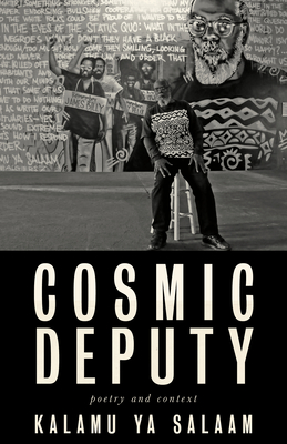 Cosmic Deputy: Poetry & Context: 1968 2019 By Kalamu Ya Salaam Cover Image