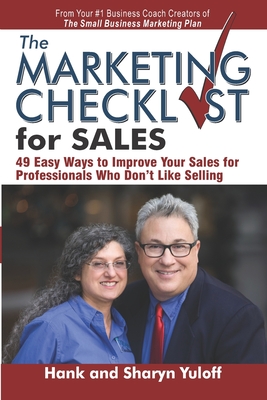 The Marketing Checklist for Sales: 49 Easy Ways to Improve Your Sales for Professionals Who Don't Like Selling Cover Image