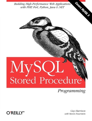 MySQL Stored Procedure Programming: Building High-Performance Web Applications in MySQL Cover Image