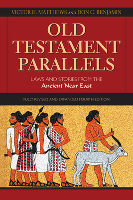 Old Testament Parallels: Laws and Stories from the Ancient Near East Cover Image