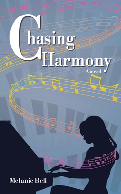 Chasing Harmony By Melanie Bell Cover Image