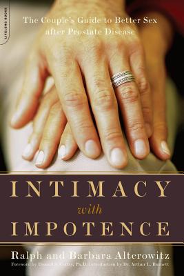 Intimacy With Impotence: The Couple's Guide To Better Sex After Prostate Disease