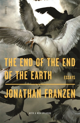 The End of the End of the Earth: Essays Cover Image